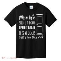 When Life Shuts A Door Open It Again ItS A Door Kids T-Shirt thumb 0