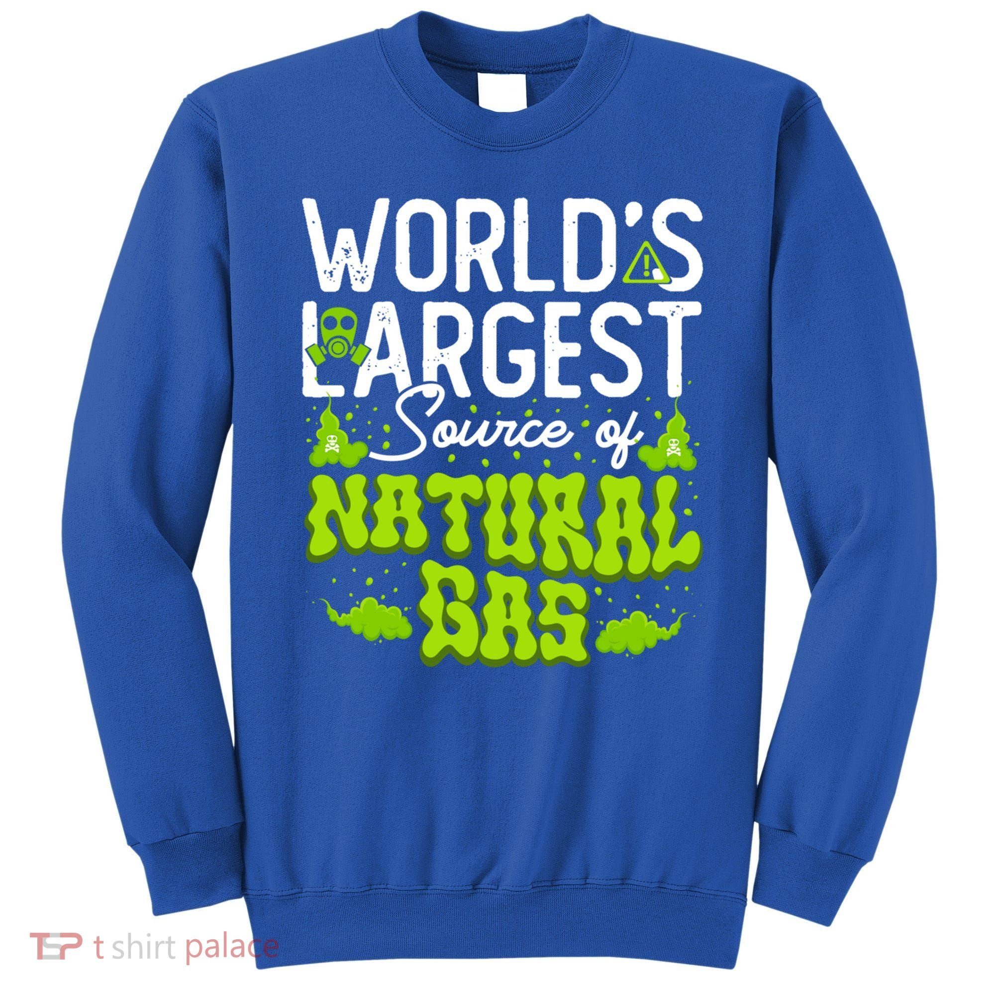 WorldS Largest Source Of Natural Gas Funny Fart Machine Gift Sweatshirt