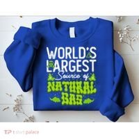 WorldS Largest Source Of Natural Gas Funny Fart Machine Gift Sweatshirt thumb 2