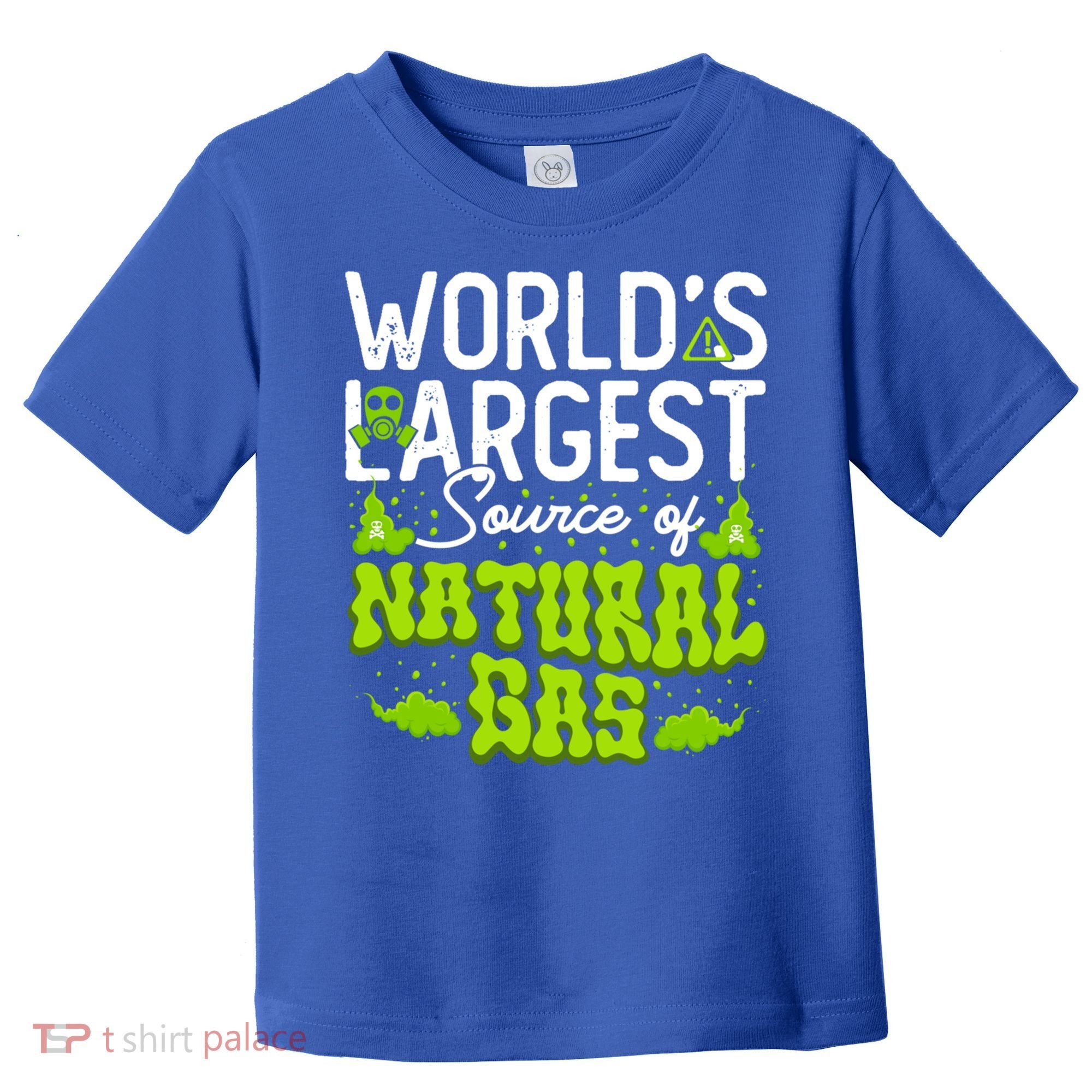 WorldS Largest Source Of Natural Gas Funny Fart Machine Gift Toddler T-Shirt