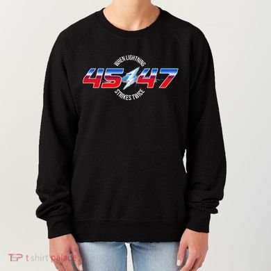 When Lightning Strikes Twice 45 47 Trump Reelection Women's Sweatshirt