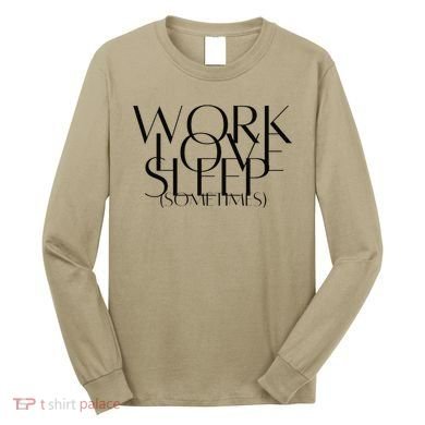 Work Love Sleep Sometimes Hustle Mom Hard Working Mom Boss Gift Long Sleeve Shirt
