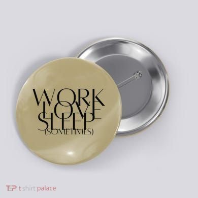 Work Love Sleep Sometimes Hustle Mom Hard Working Mom Boss Gift Button