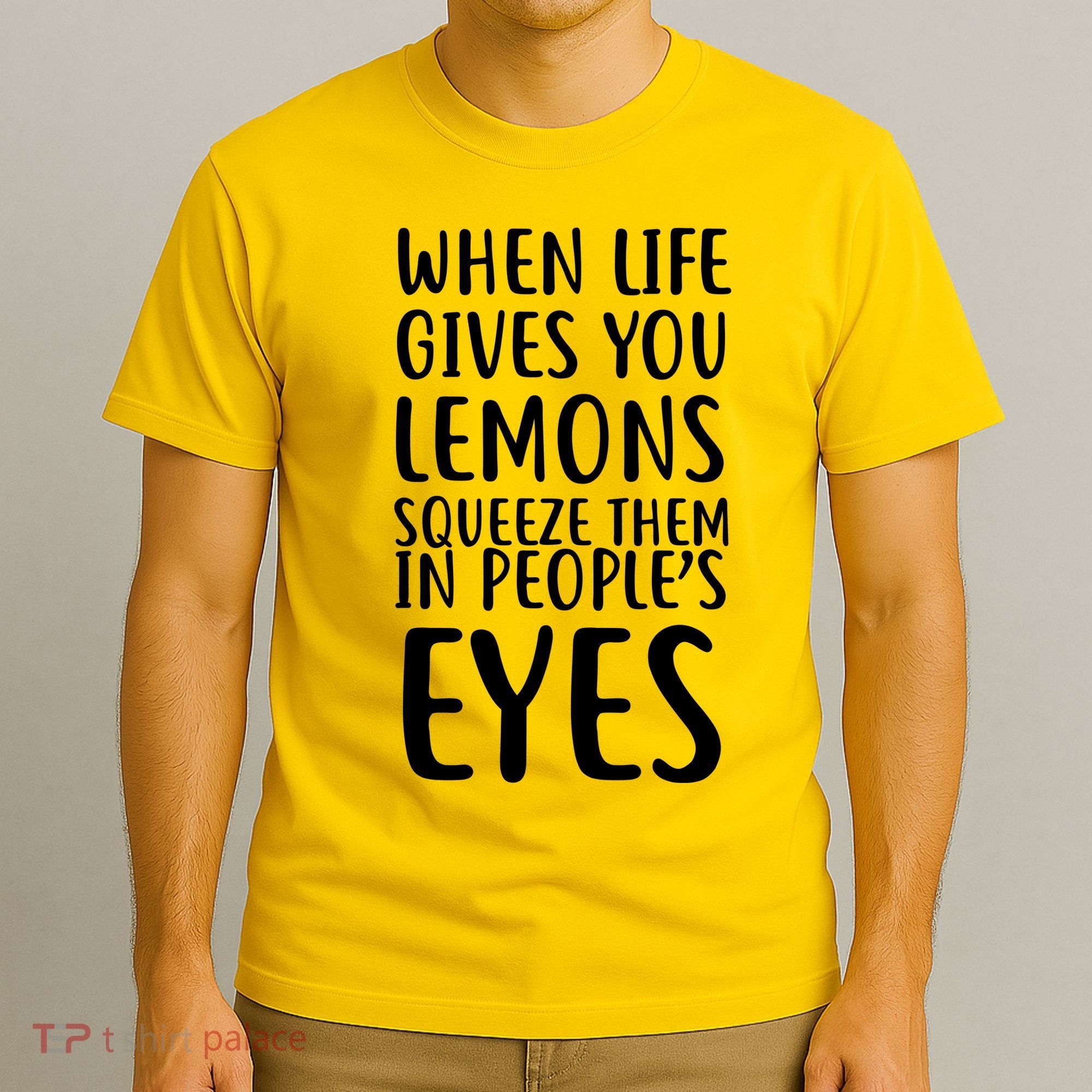 Life Give You Lemons T-Shirt