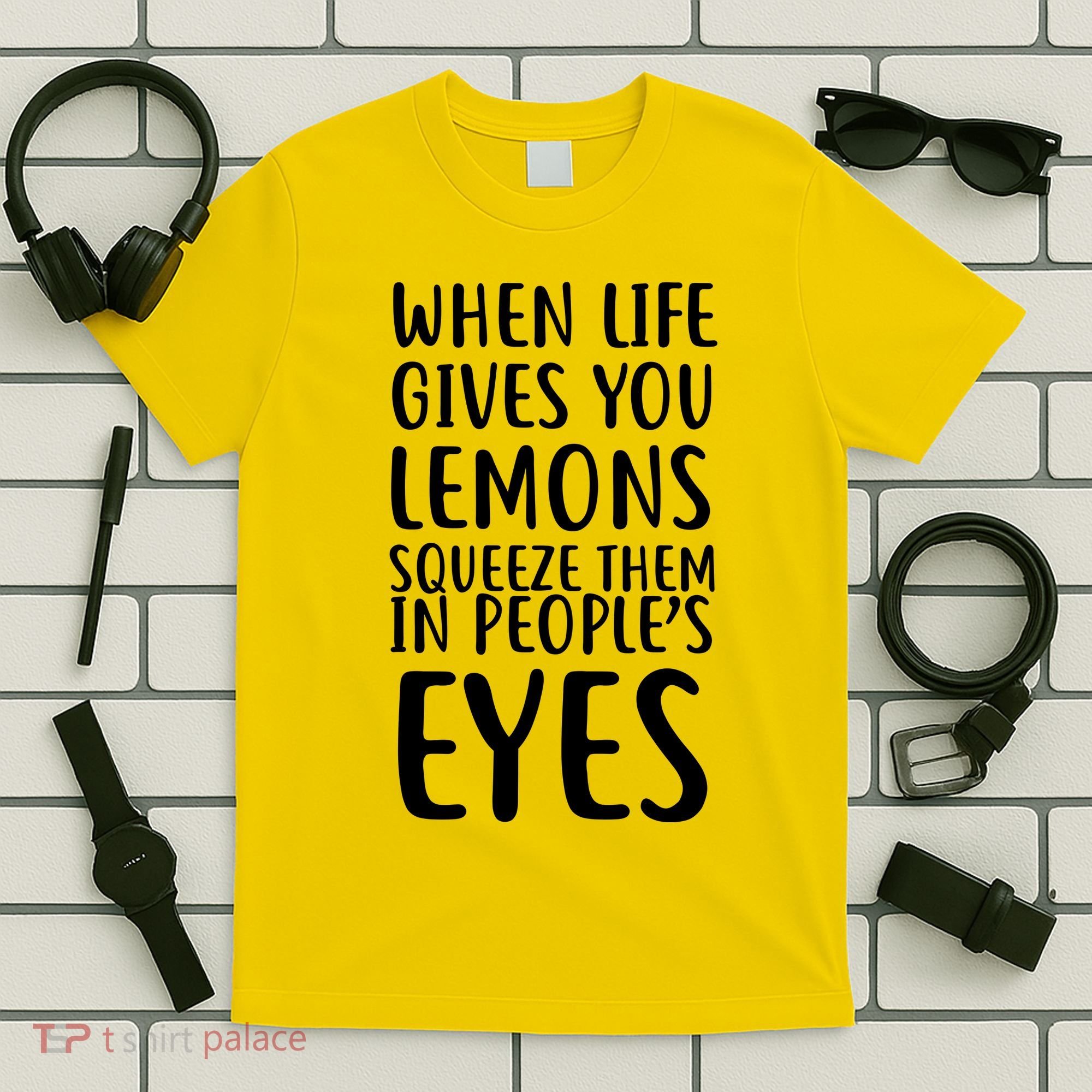 Life Give You Lemons T-Shirt