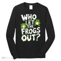 Who Let The Frogs Out Green Frog Lover  Long Sleeve Shirt thumb 0