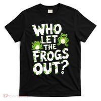 Who Let The Frogs Out Green Frog Lover  T-Shirt thumb 0