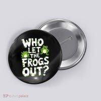 Who Let The Frogs Out Green Frog Lover  Button thumb 0