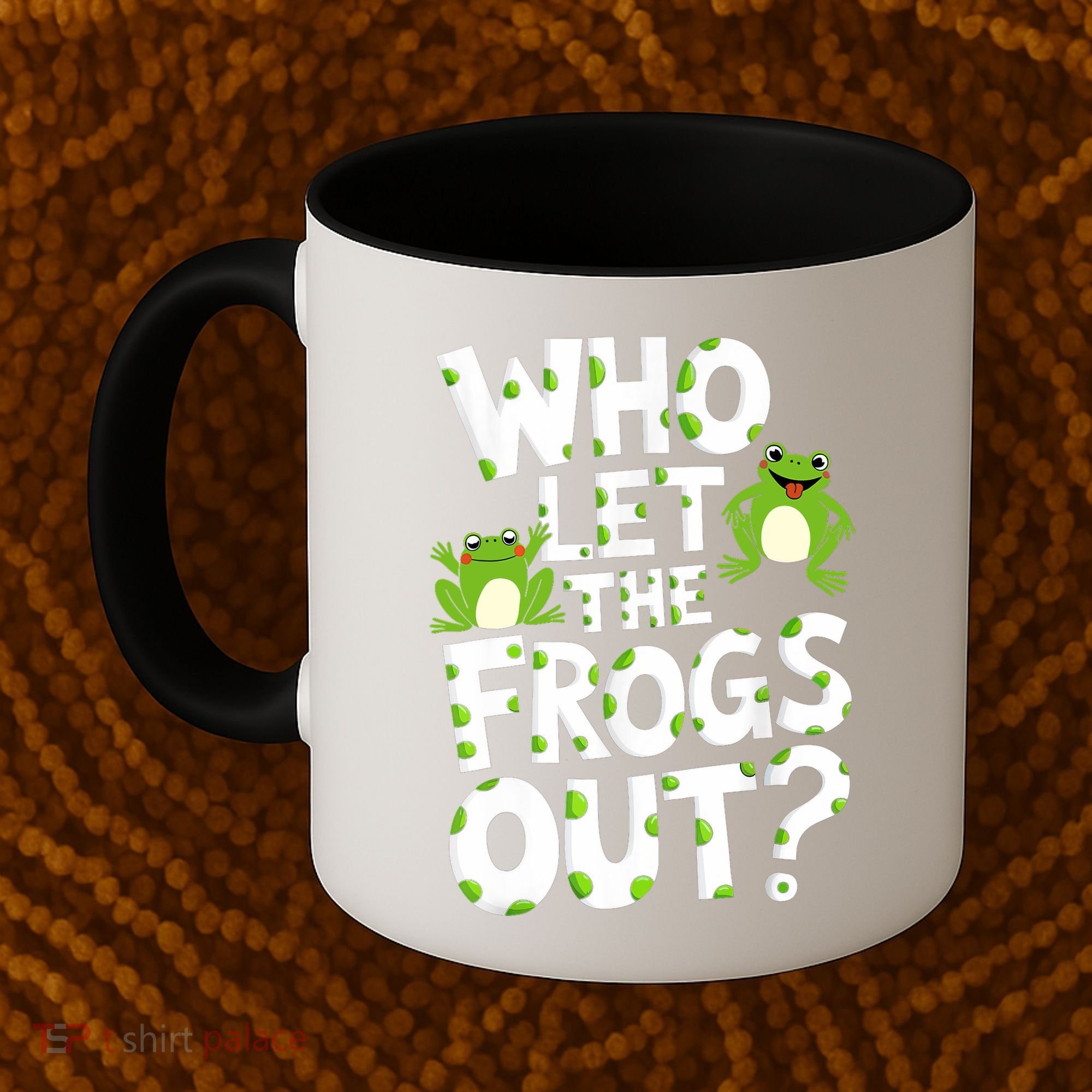 Who Let The Frogs Out Green Frog Lover  Coffee Mug