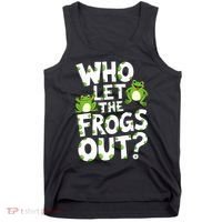Who Let The Frogs Out Green Frog Lover  Tank Top thumb 0