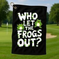 Who Let The Frogs Out Green Frog Lover  Golf Towel thumb 1