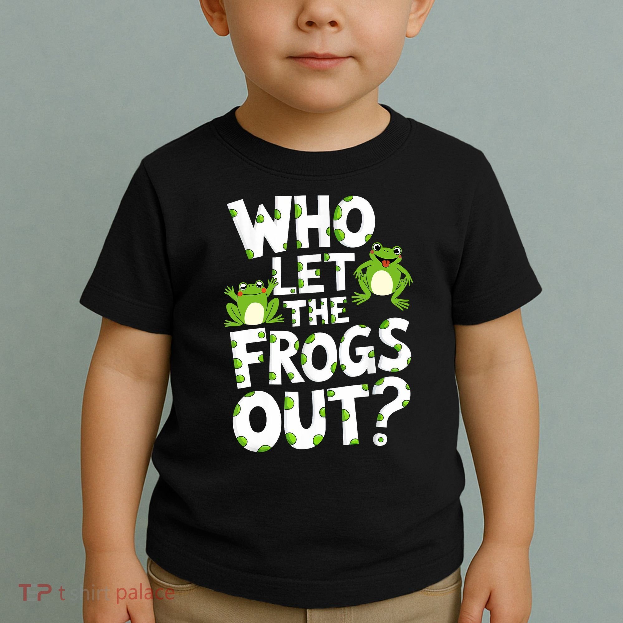 Who Let The Frogs Out Green Frog Lover  Toddler T-Shirt