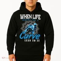 When Life Throws You A Curve Lean Into It Motorcycle Hoodie thumb 2
