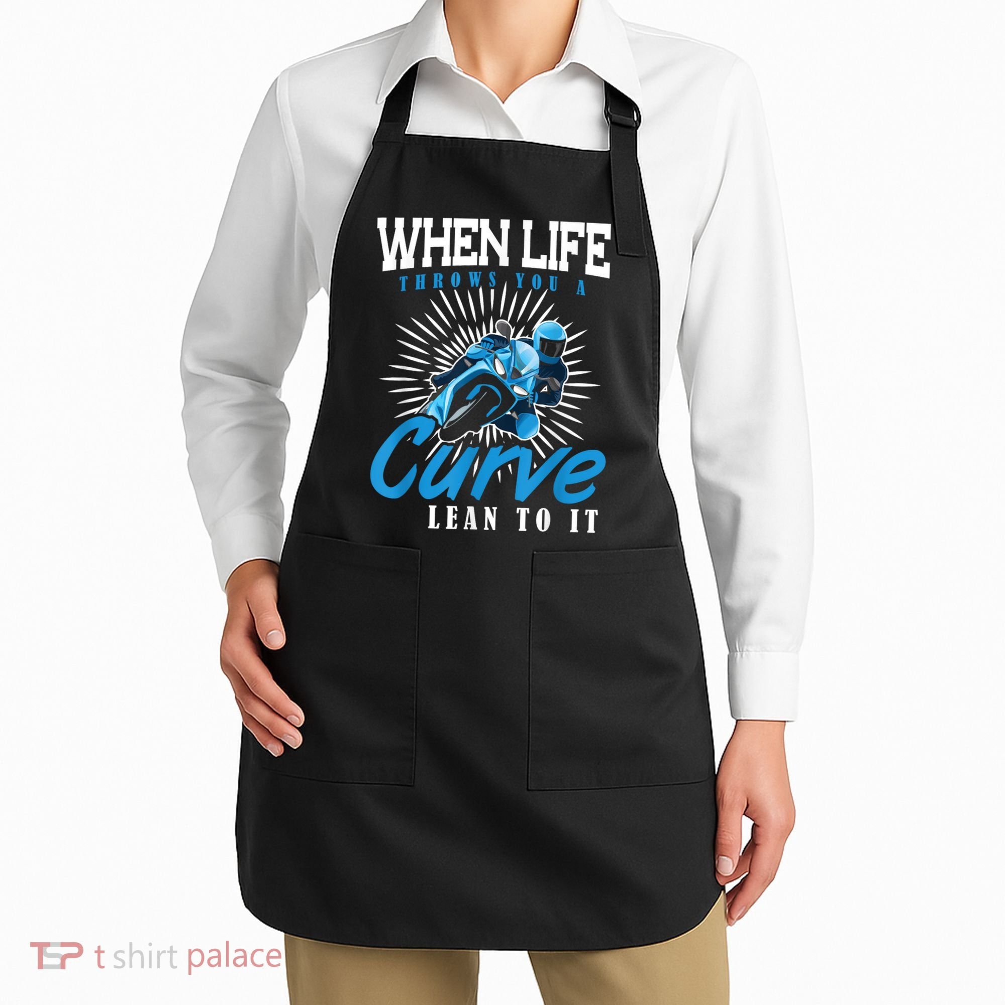 When Life Throws You A Curve Lean Into It Motorcycle Apron