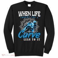 When Life Throws You A Curve Lean Into It Motorcycle Sweatshirt thumb 0