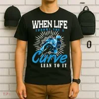 When Life Throws You A Curve Lean Into It Motorcycle T-Shirt thumb 6