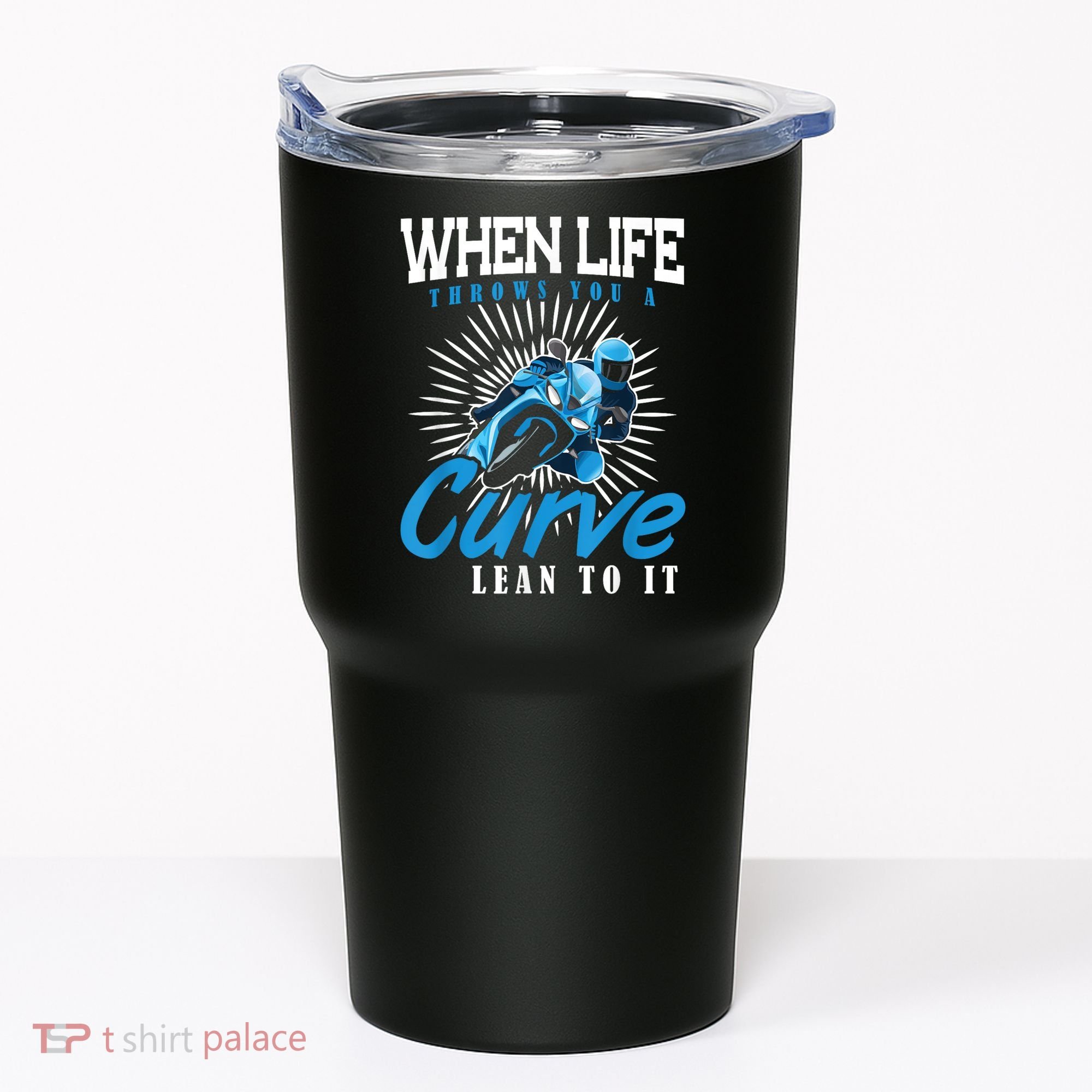 When Life Throws You A Curve Lean Into It Motorcycle Tumbler