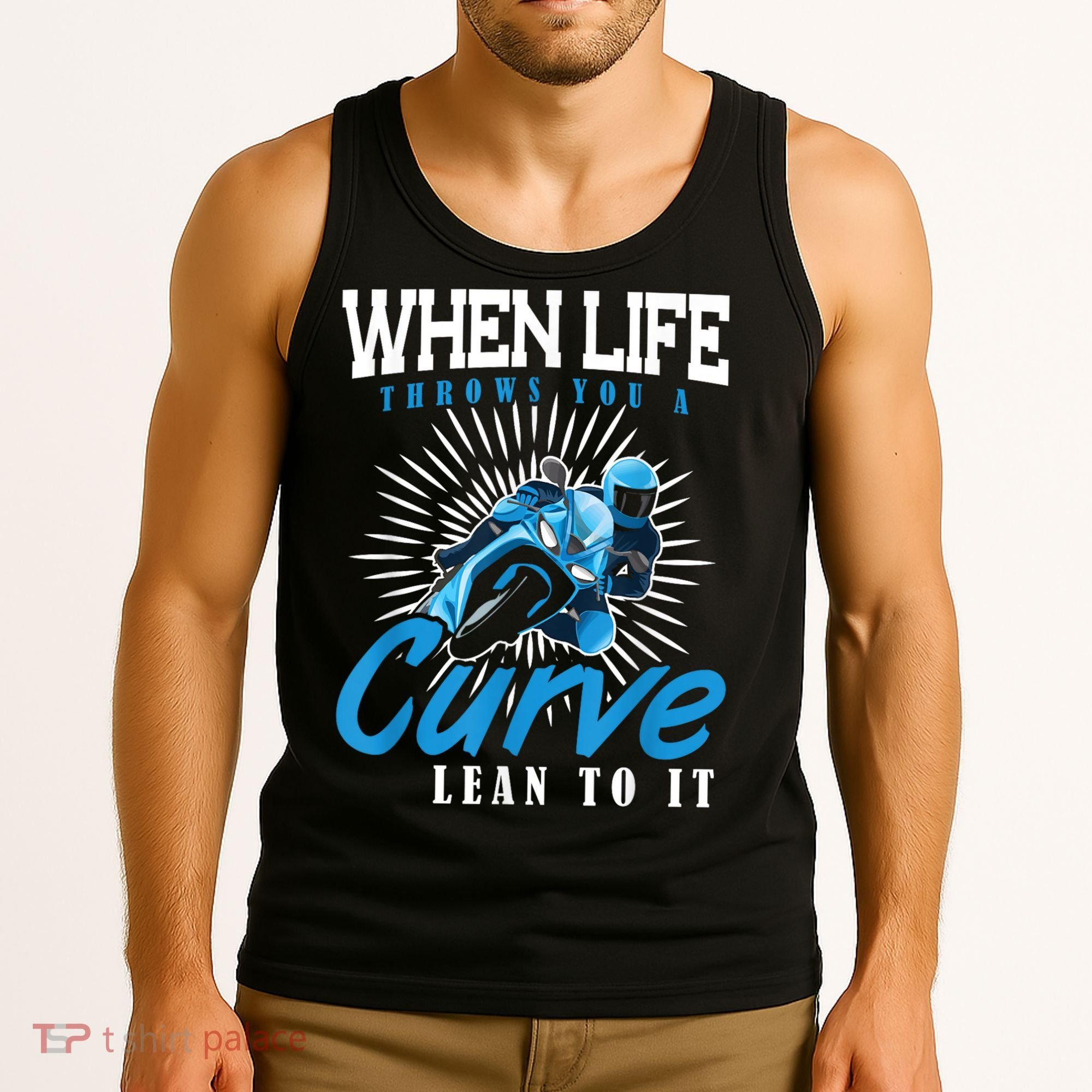 When Life Throws You A Curve Lean Into It Motorcycle Tank Top