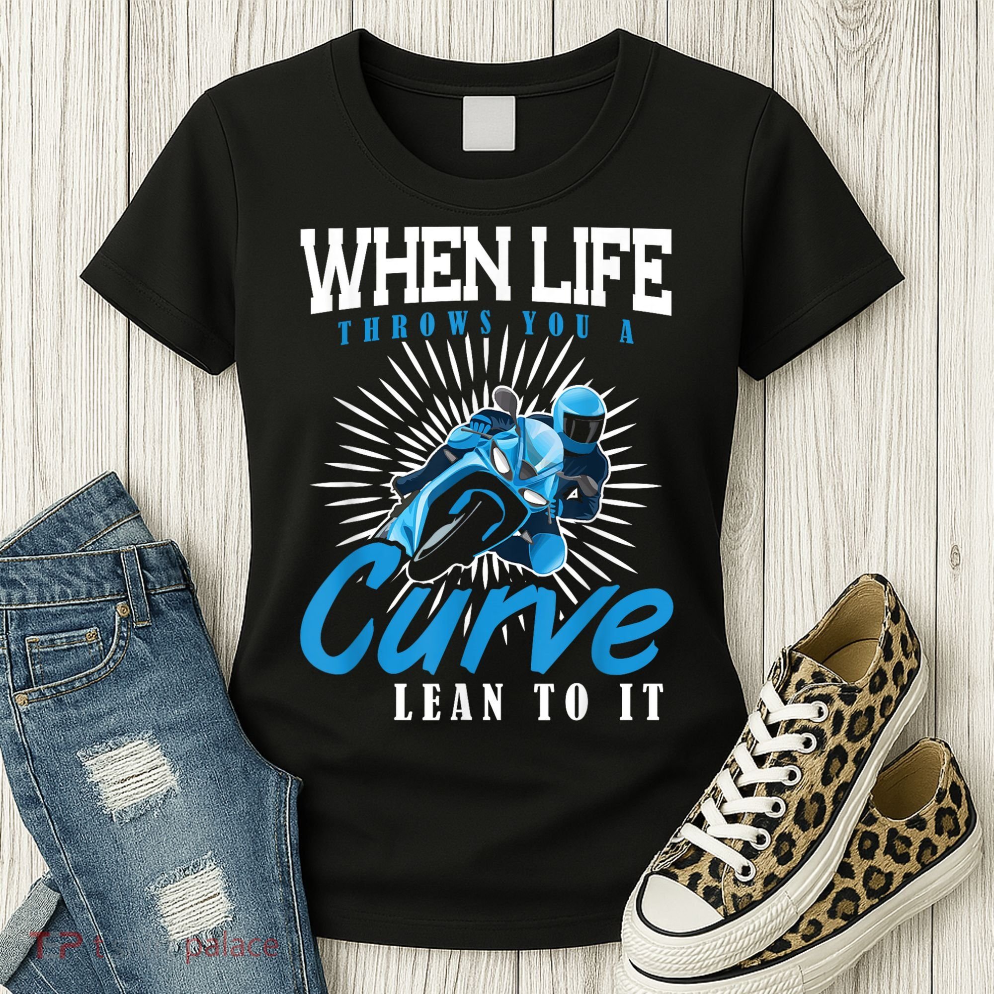 When Life Throws You A Curve Lean Into It Motorcycle Women's T-Shirt