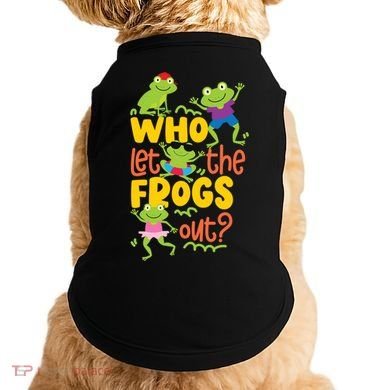 Who Let The Frogs Out Cute Gift Doggie Tank