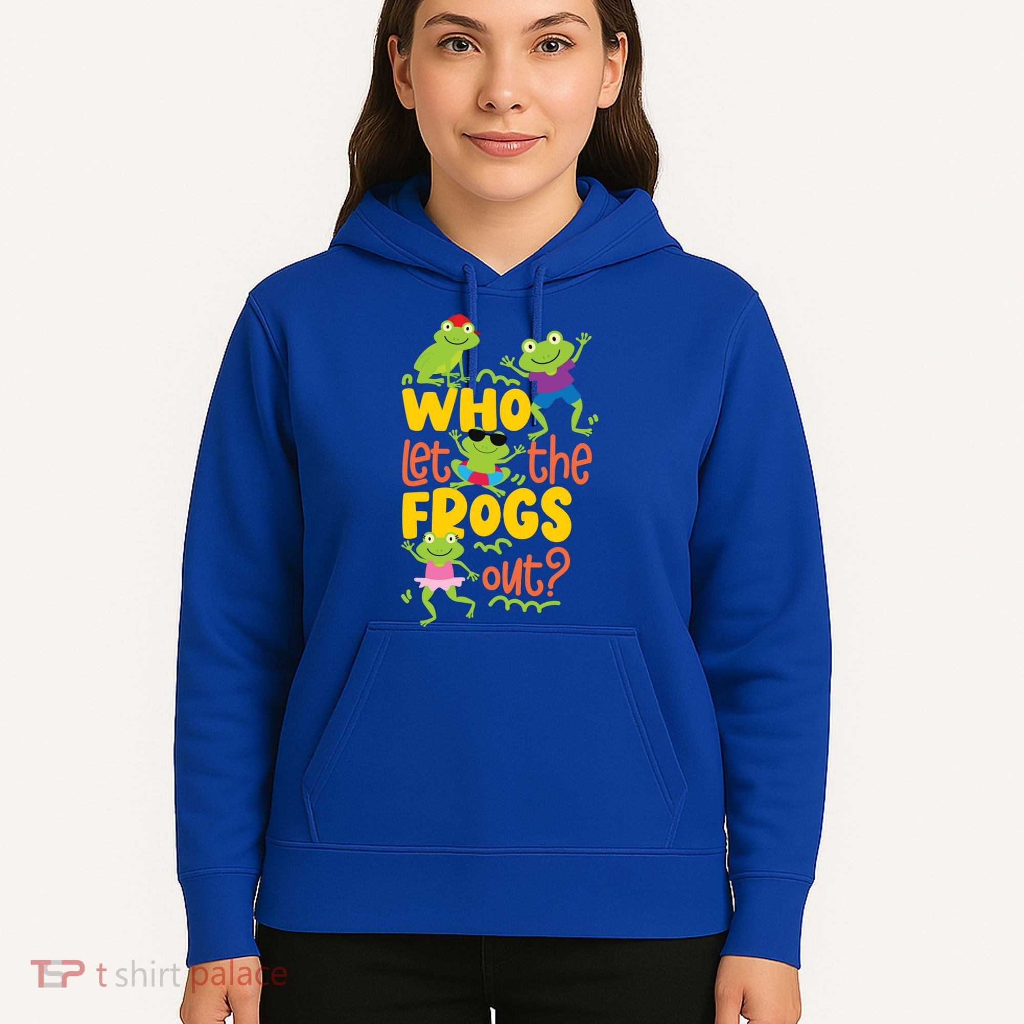 Who Let The Frogs Out Cute Gift Hoodie