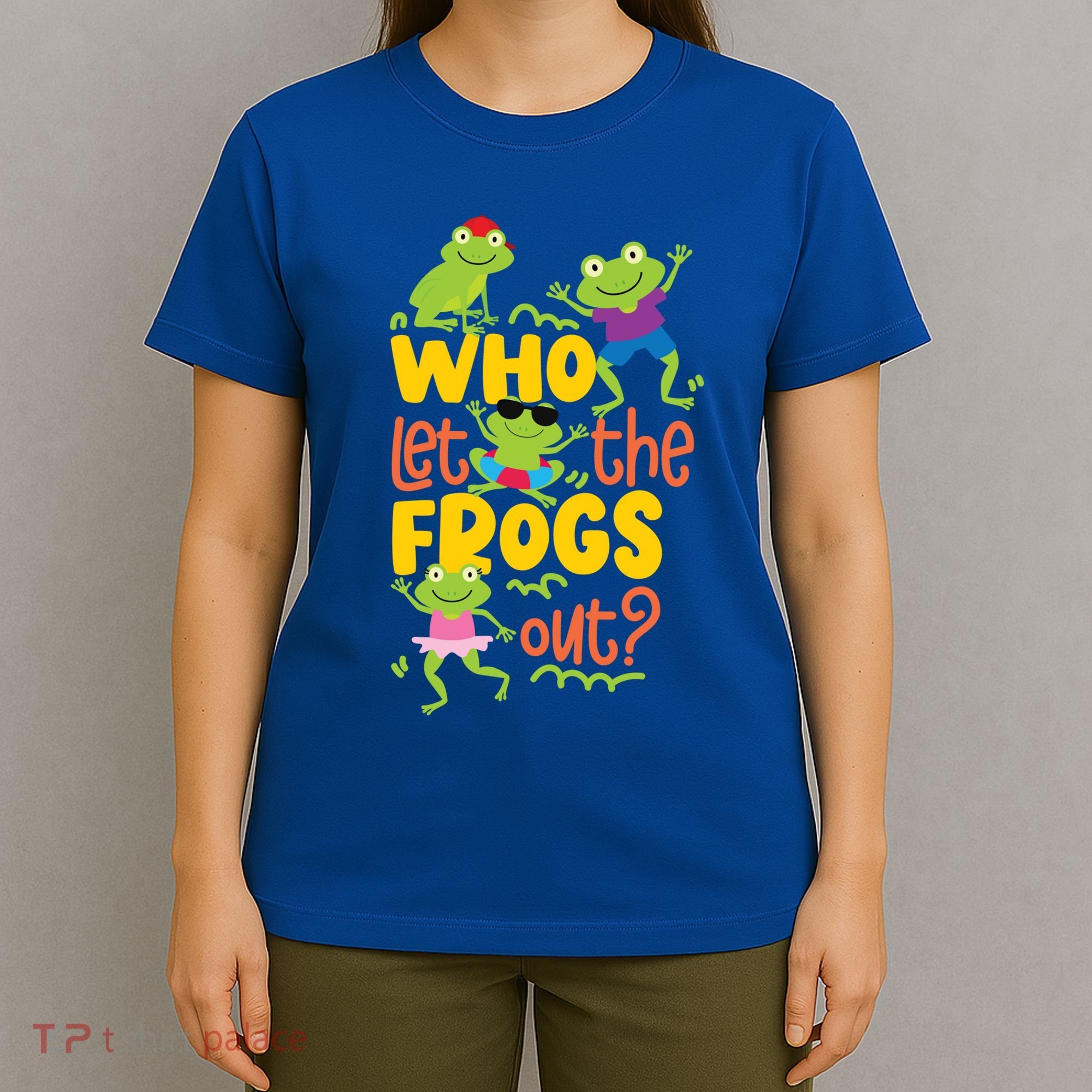 Who Let The Frogs Out Cute Gift T-Shirt