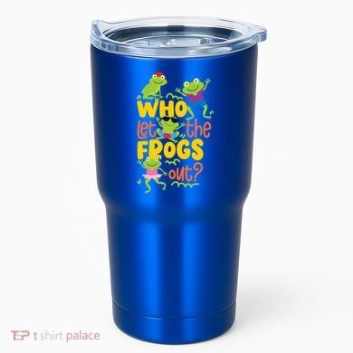 Who Let The Frogs Out Cute Gift Tumbler