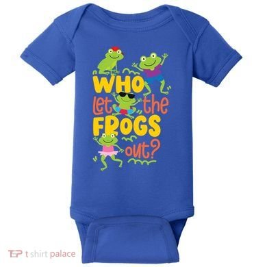 Who Let The Frogs Out Cute Gift Baby Bodysuit