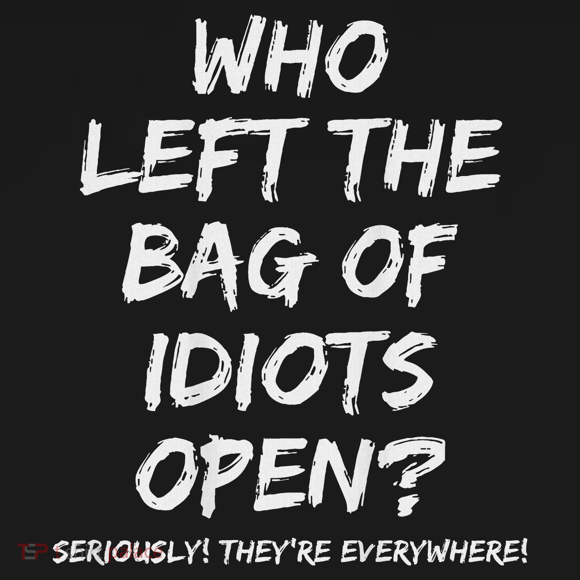 Who Left The Bag Of Idiots Open Baby Bodysuit