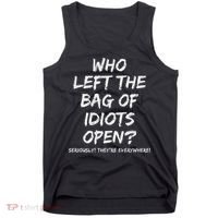 Who Left The Bag Of Idiots Open Tank Top thumb 0