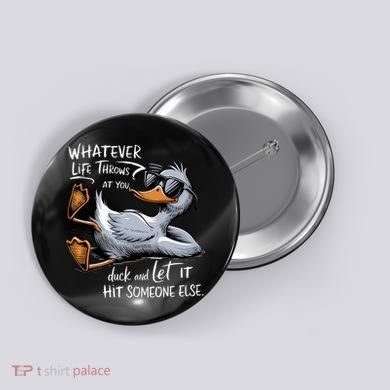 Whatever Life Throws At You Funny Funny Duck Meme Button