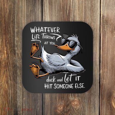 Whatever Life Throws At You Funny Funny Duck Meme Coaster