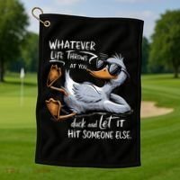 Whatever Life Throws At You Funny Funny Duck Meme Golf Towel thumb 1