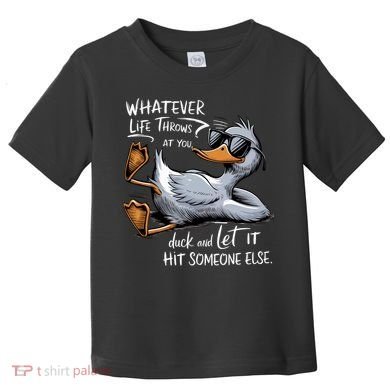 Whatever Life Throws At You Funny Funny Duck Meme Toddler T-Shirt