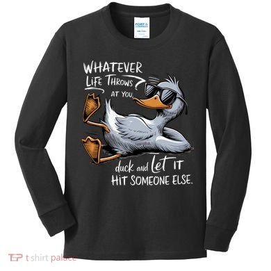 Whatever Life Throws At You Funny Funny Duck Meme Kids Long Sleeve Shirt