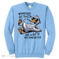 Whatever Life Throws At You Funny Funny Duck Meme Sweatshirt thumb 0