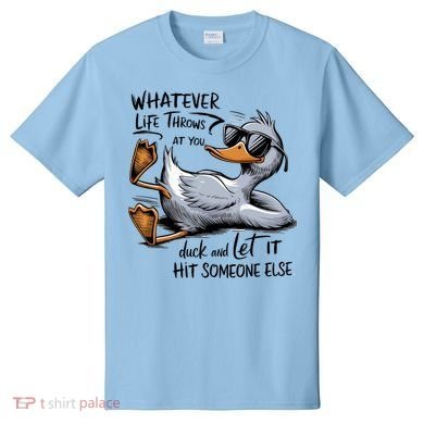 Whatever Life Throws At You Funny Funny Duck Meme T-Shirt