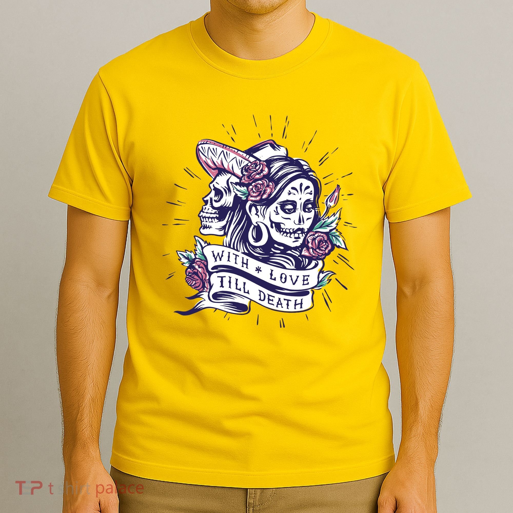 With Love Till Death Day Of The Dead T-Shirt