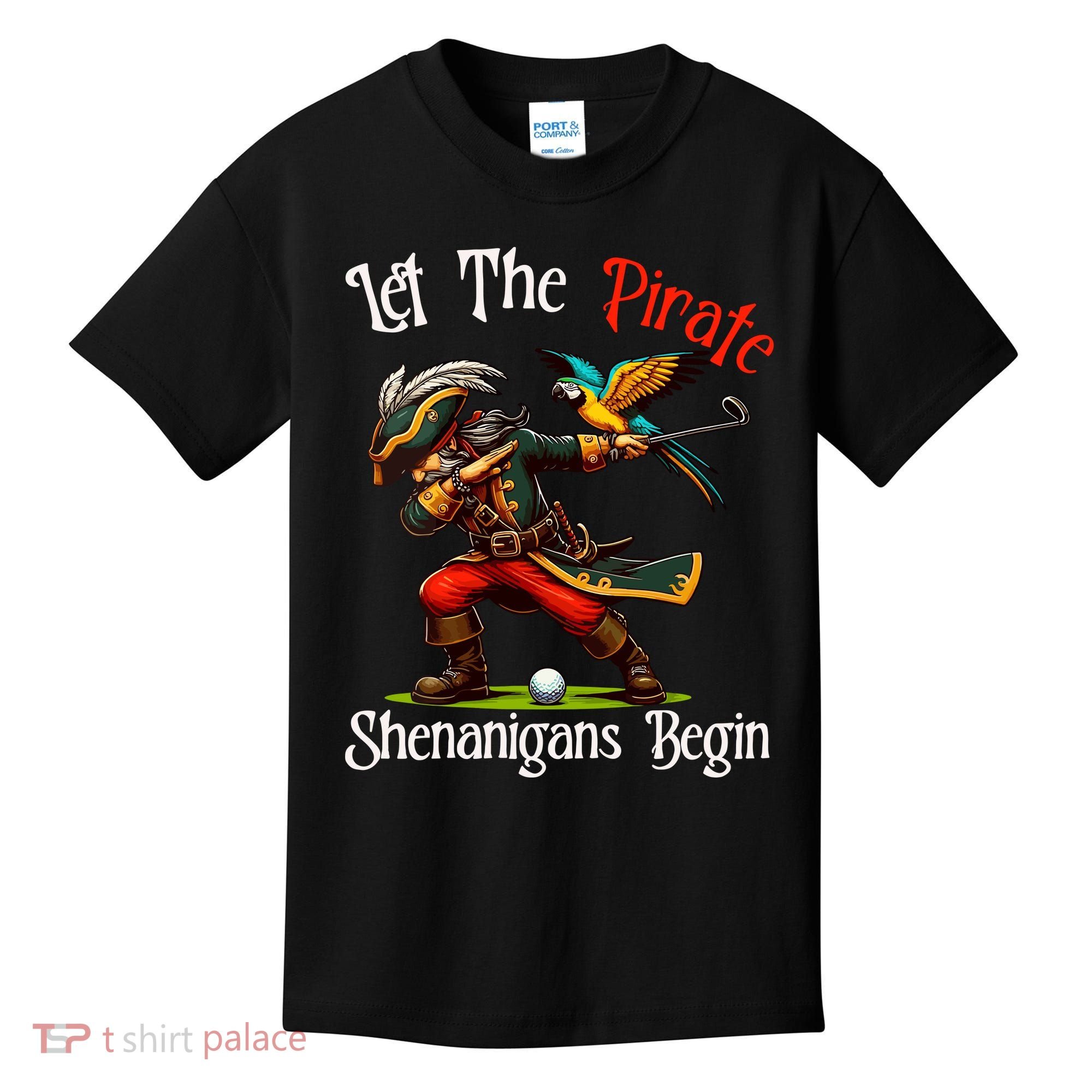 Wo Let The Pirate Shenanigans Begin Golf Pirate Halloween. Kids T-Shirt