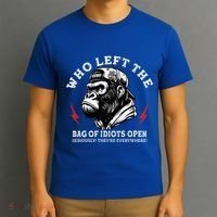 Who Left The Bag Of Idiots Open Seriously TheyRe Everywhere T-Shirt thumb 3