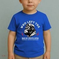 Who Left The Bag Of Idiots Open Seriously TheyRe Everywhere Toddler T-Shirt thumb 2