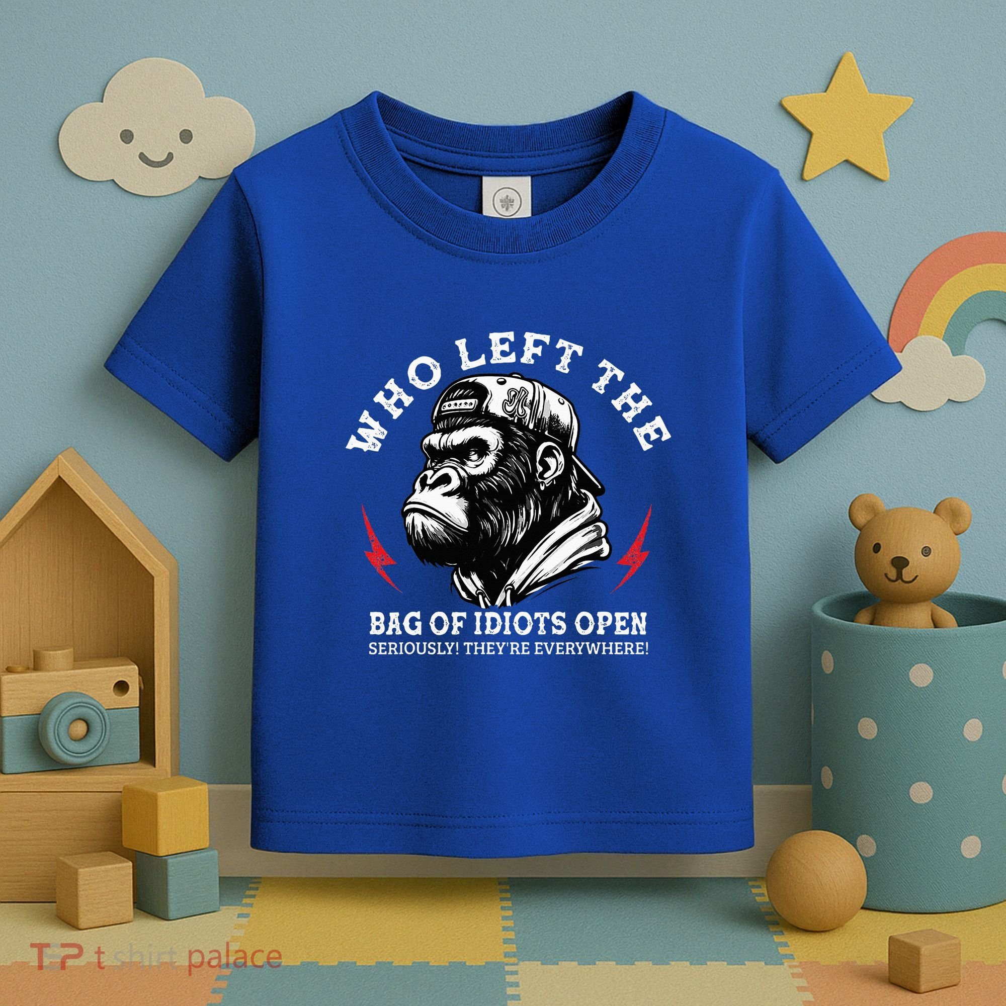 Who Left The Bag Of Idiots Open Seriously TheyRe Everywhere Toddler T-Shirt