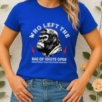 Who Left The Bag Of Idiots Open Seriously TheyRe Everywhere Women's T-Shirt thumb 2