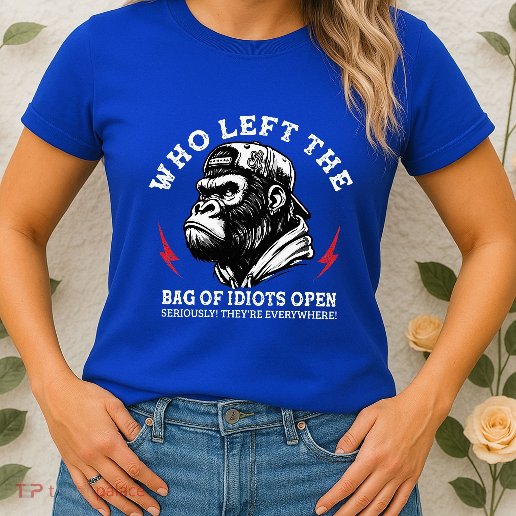 Who Left The Bag Of Idiots Open Seriously TheyRe Everywhere Women's T-Shirt
