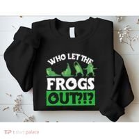 Who Let The Frogs Out Sweatshirt thumb 2