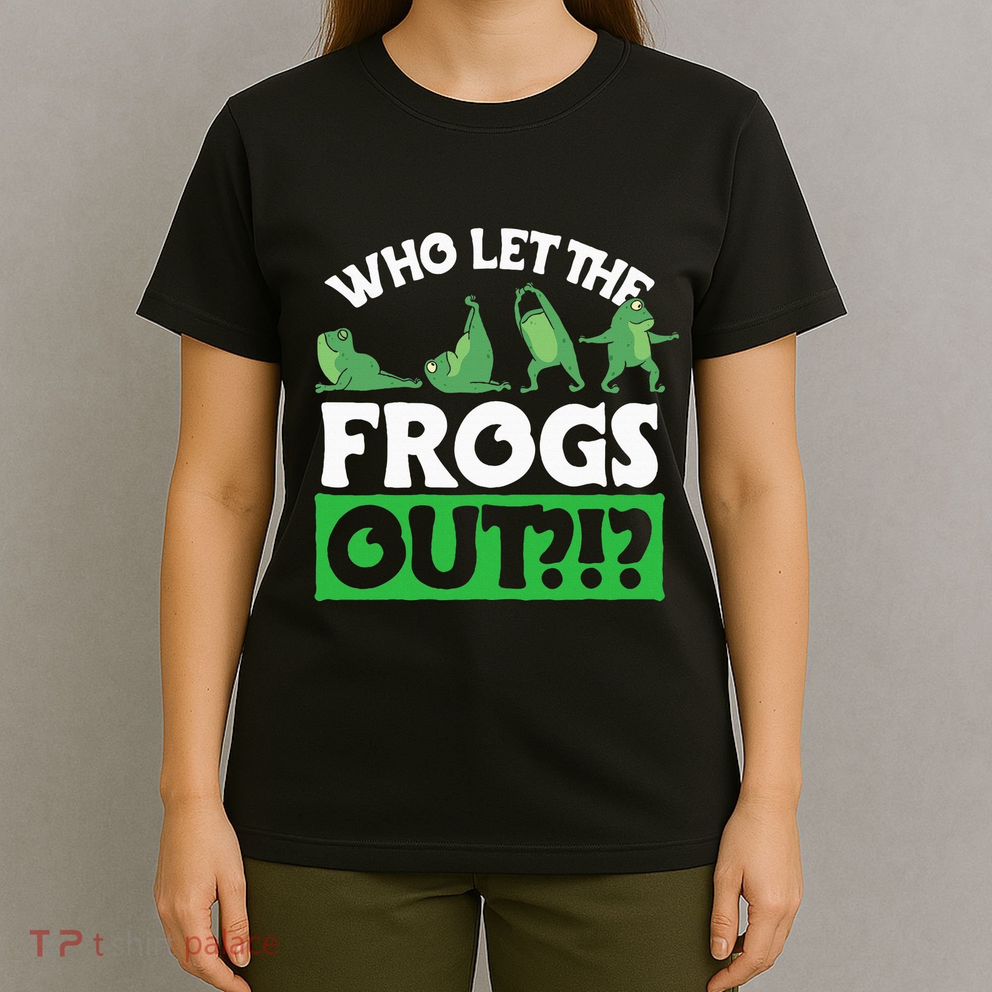 Who Let The Frogs Out T-Shirt