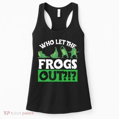 Who Let The Frogs Out Women's Tank Top