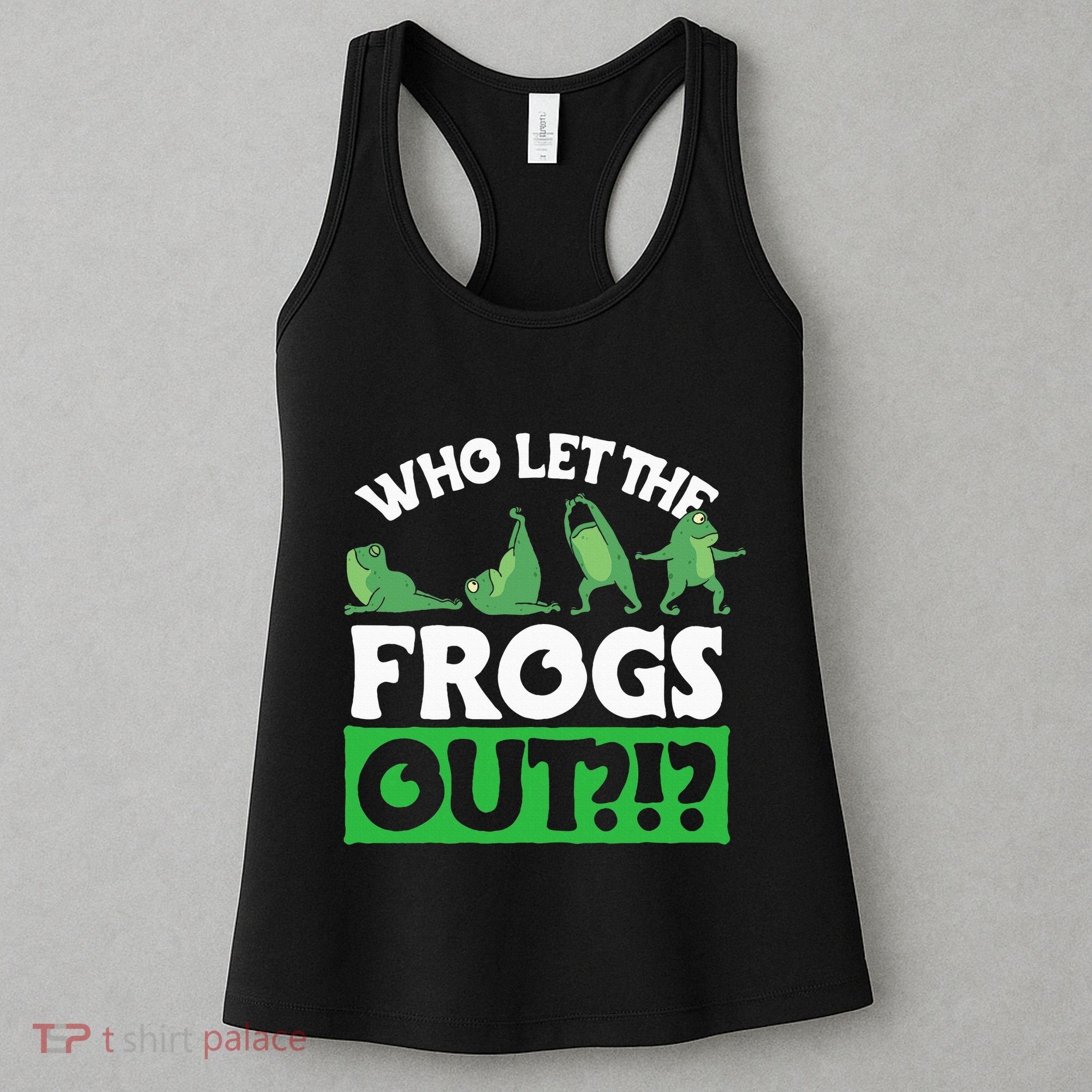 Who Let The Frogs Out Women's Tank Top