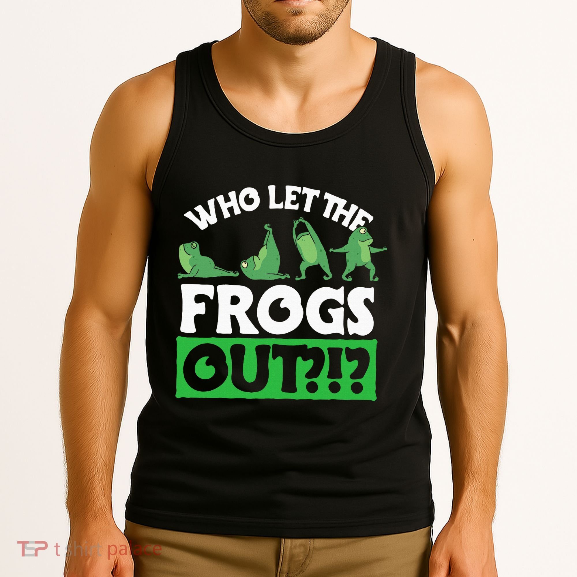 Who Let The Frogs Out Tank Top