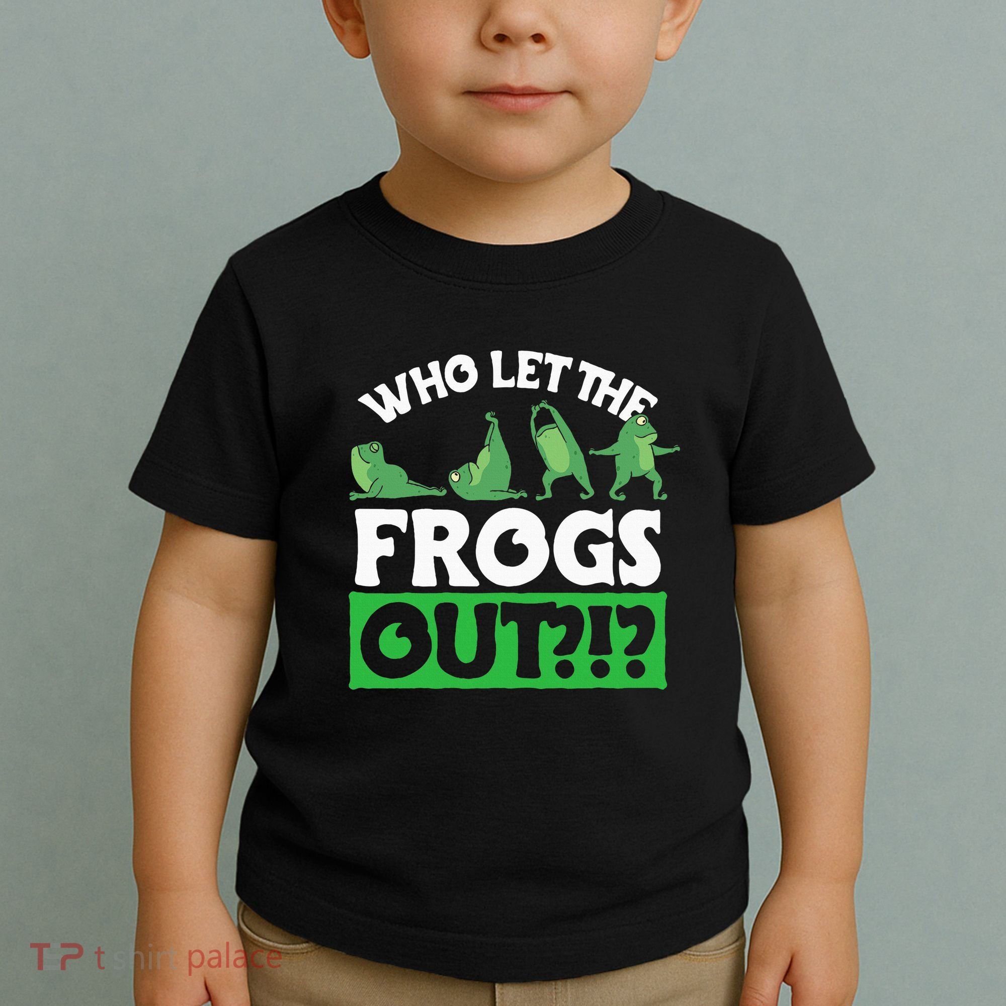 Who Let The Frogs Out Toddler T-Shirt